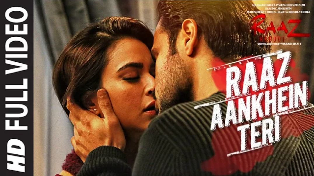 RAAZ_AANKHEIN_TERI_Full_Song_Raaz_Reboot_Arijit_Singh_Emraan_Hashmi_Kriti_Kharbanda_Gaurav_Arora